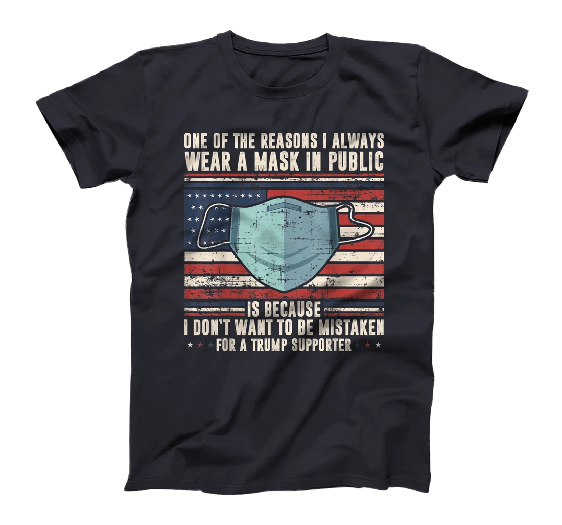 Reasons to wear a face-mask in public, against trump T-Shirt