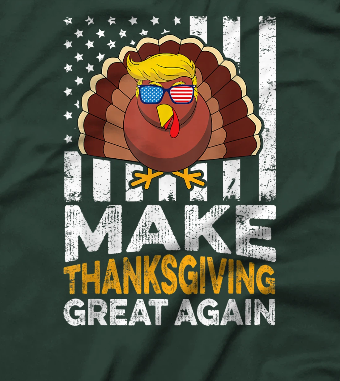Make Thanksgiving Great Again USA Flag Funny Turkey Trump T-Shirt