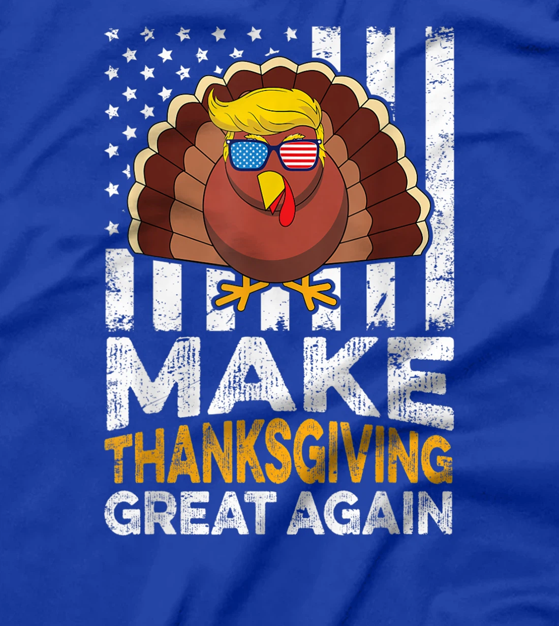 Make Thanksgiving Great Again USA Flag Funny Turkey Trump T-Shirt