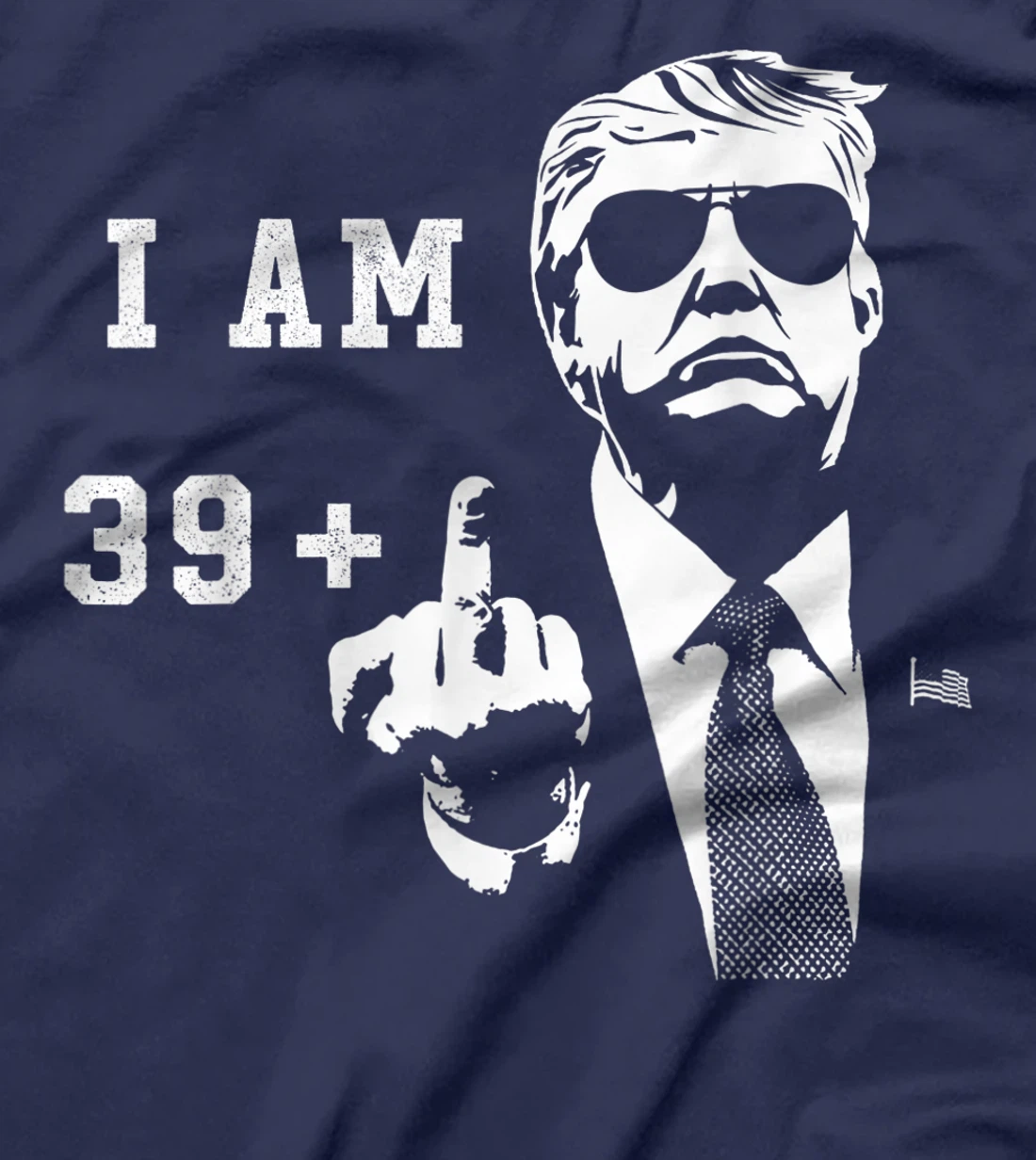 39 1 Plus Trump Middle Finger Forty 40th Birthday Gift T-Shirt