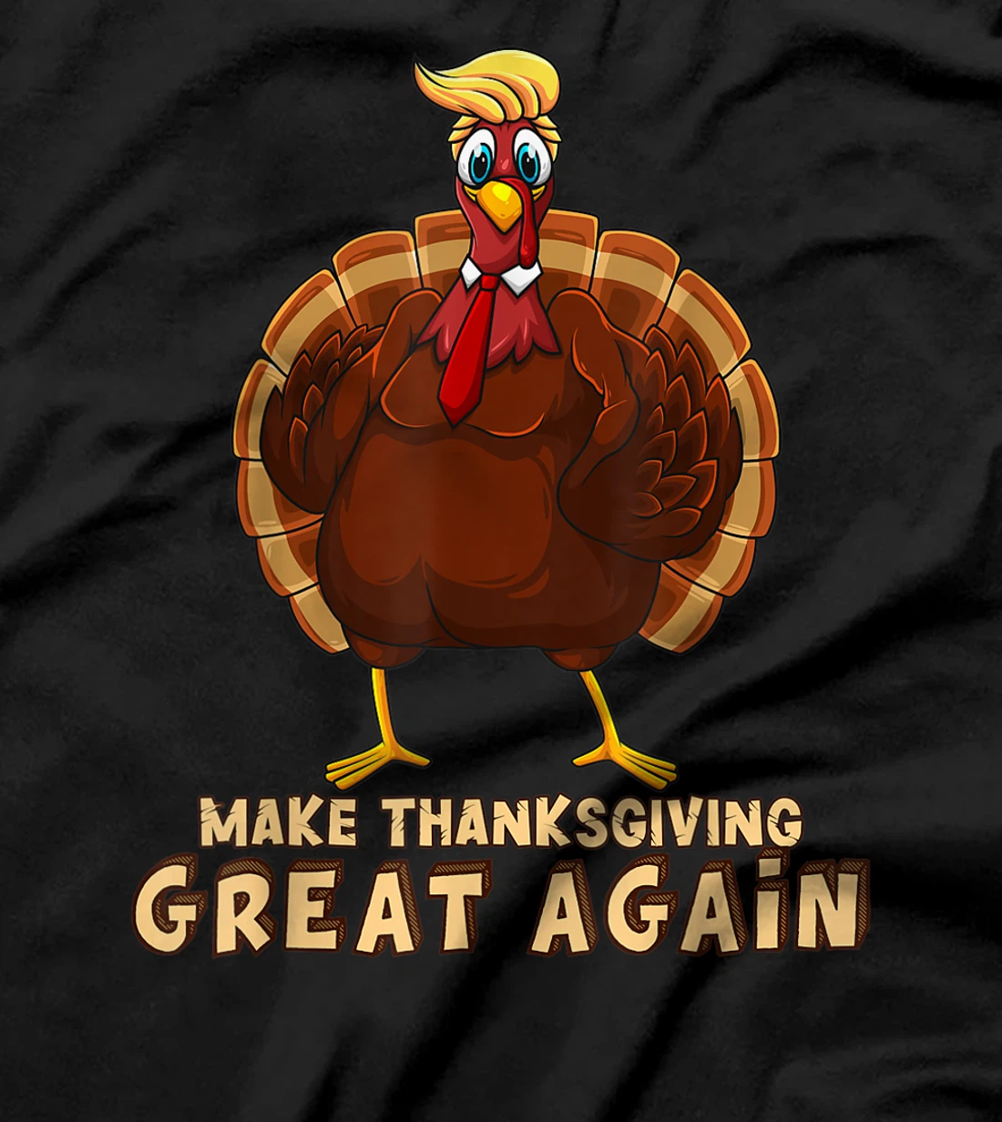 Cool Make Thanksgiving Great Again | Funny Turkey Trump Gift T-Shirt