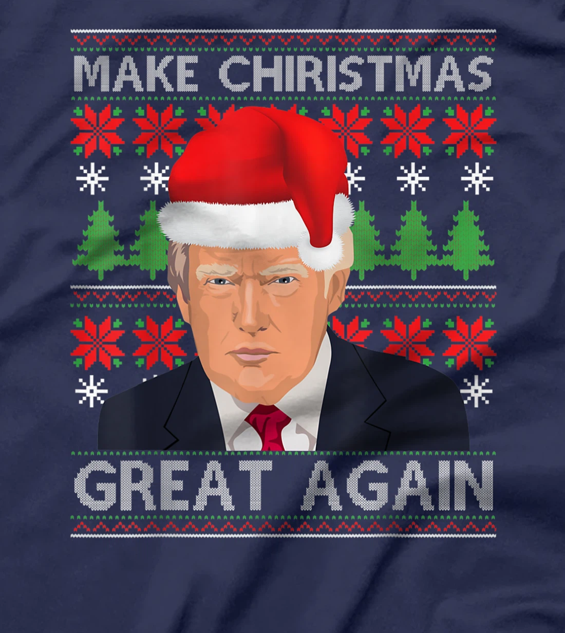 Make Christmas Great Again Trump Santa Hat Ugly Xmas Sweater T-Shirt