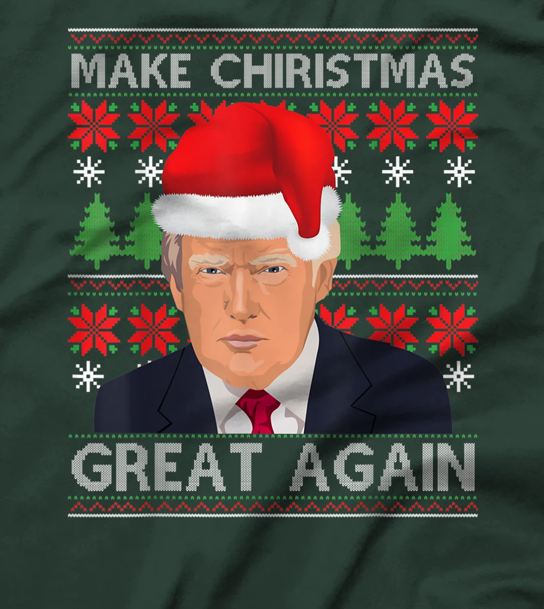 Make Christmas Great Again Trump Santa Hat Ugly Xmas Sweater T-Shirt