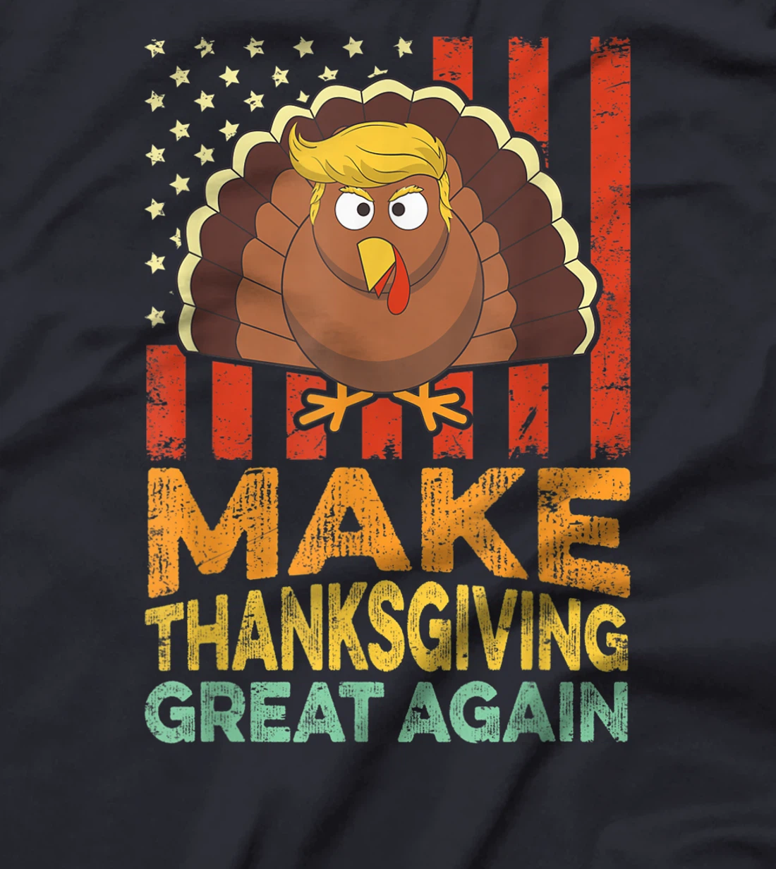 Make Thanksgiving Great Again Shirt Retro Turkey Trump T-Shirt