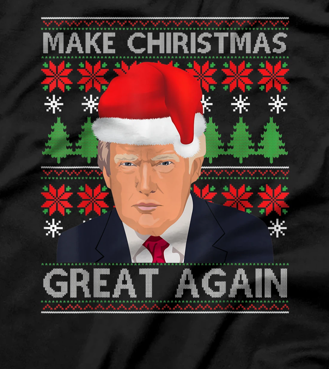 Make Christmas Great Again Trump Santa Hat Ugly Xmas Sweater T-Shirt