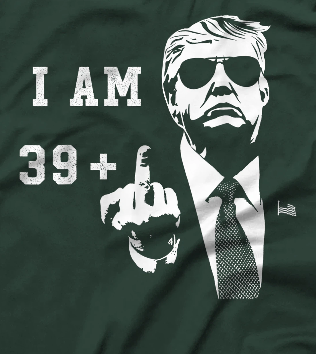 39 1 Plus Trump Middle Finger Forty 40th Birthday Gift T-Shirt