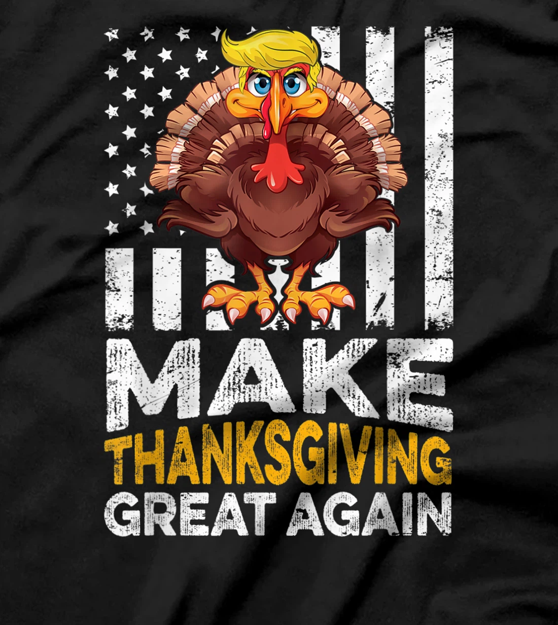 Make Thanksgiving Great Again Shirt Gift Funny Turkey Trump T-Shirt