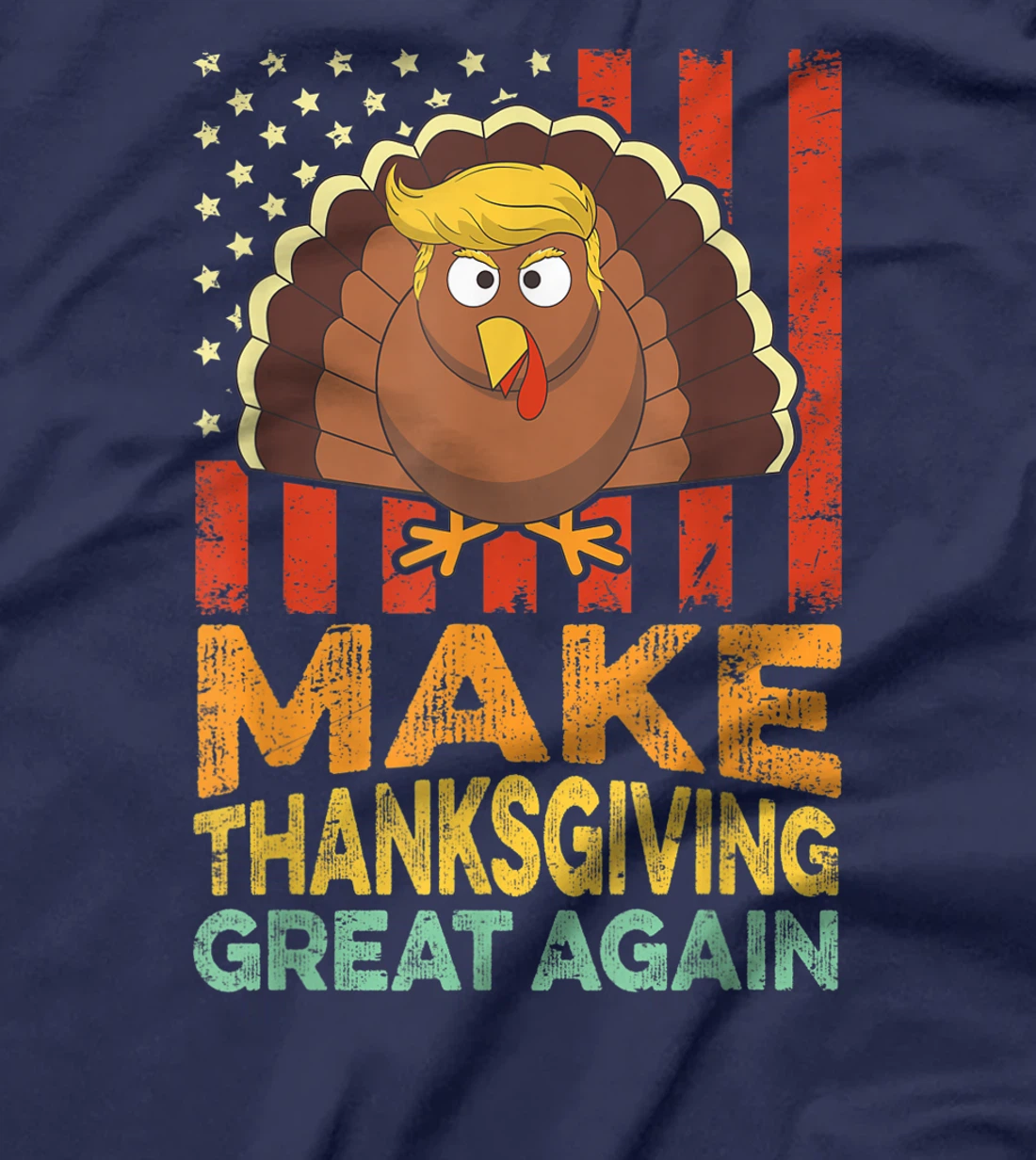 Make Thanksgiving Great Again Shirt Retro Turkey Trump T-Shirt