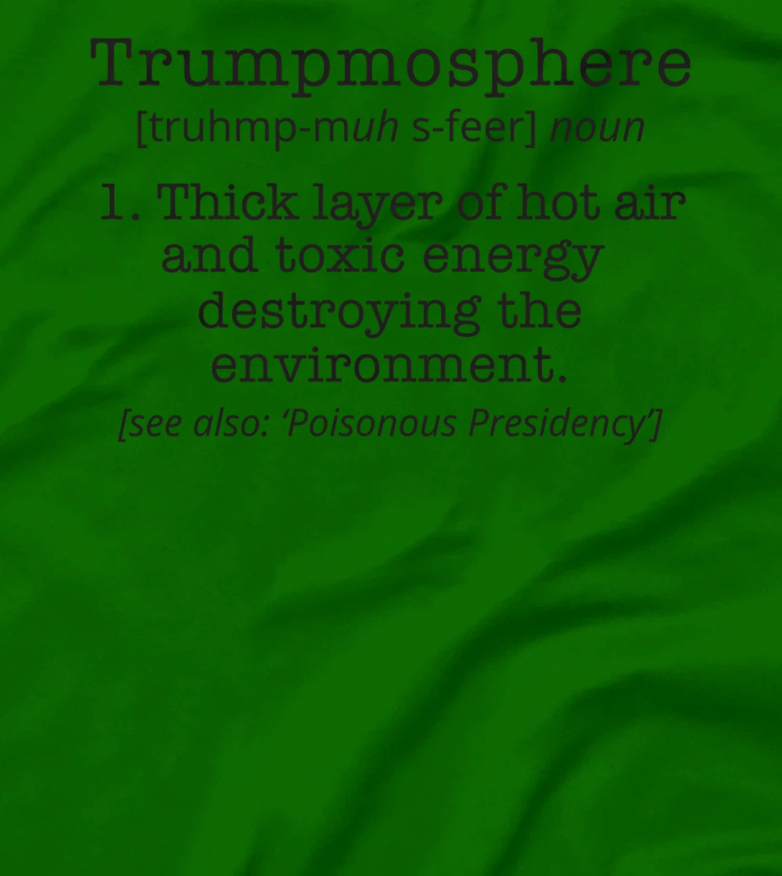 Funny Anti Donald Trump T-Shirt Trumpmosphere Political Tee T-Shirt