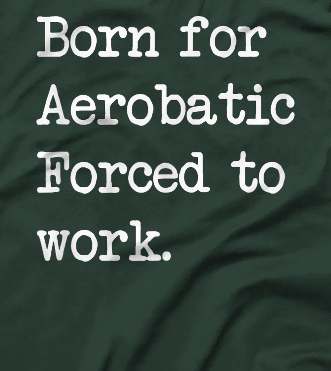 Born For Aerobatic Airplane Show Sarcastic Minimalist T-Shirt, Kid T-Shirt and Women T-Shirt