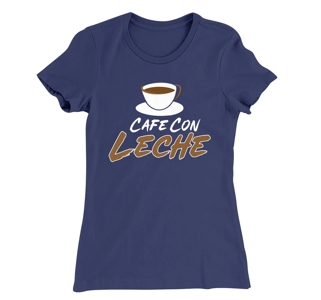 Cafe Con Leche T-Shirt, Women T-Shirt