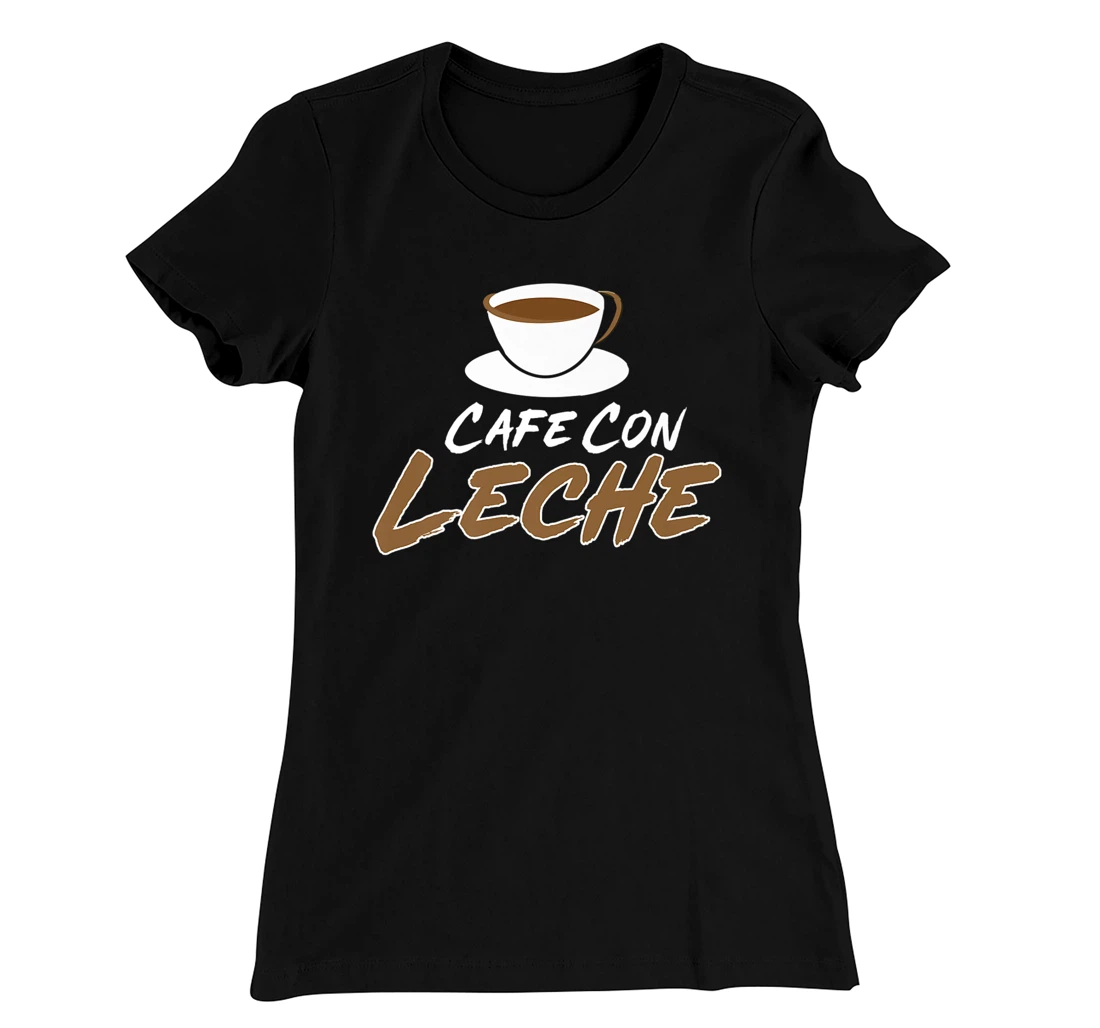 Cafe Con Leche T-Shirt, Women T-Shirt