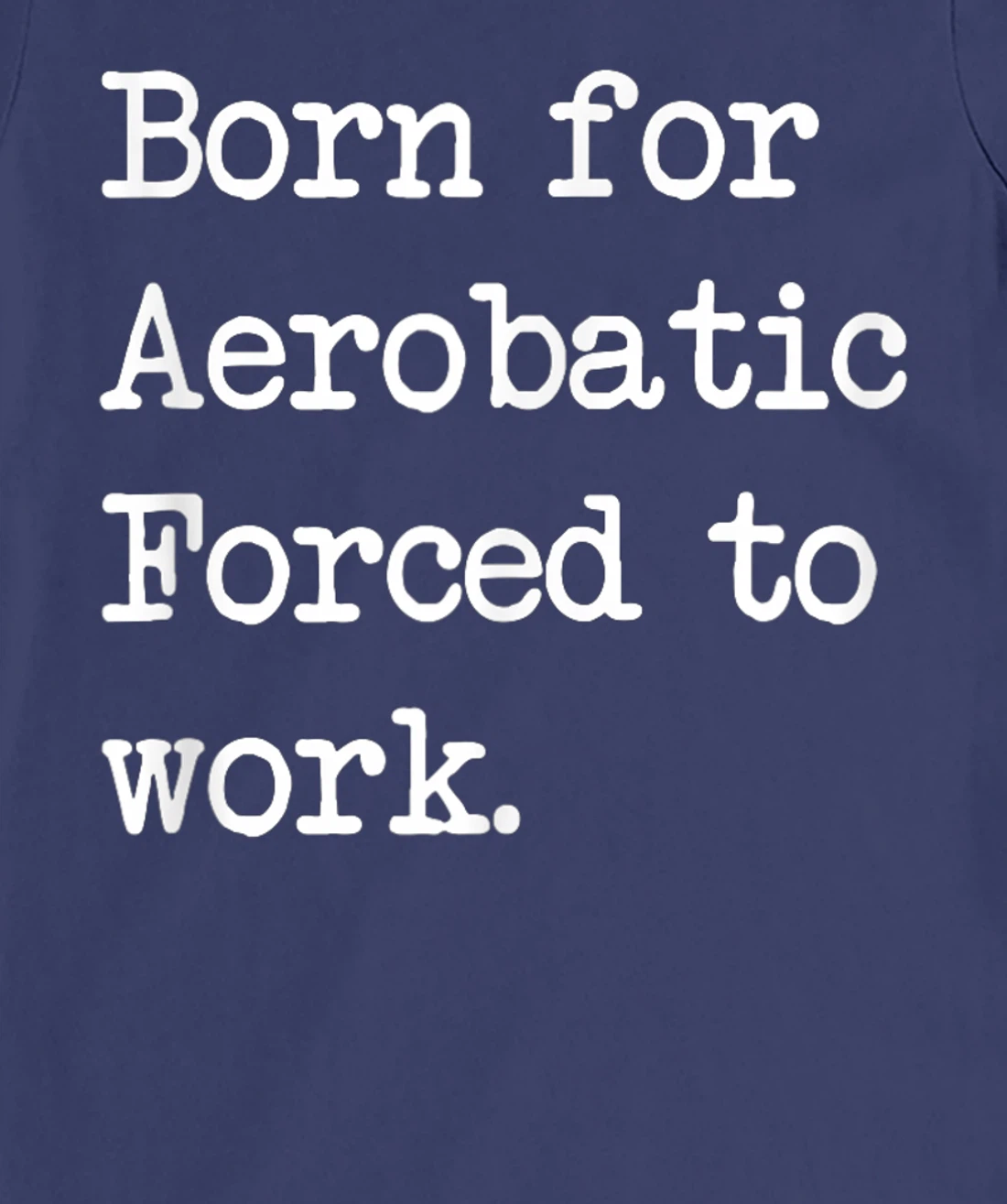 Born For Aerobatic Airplane Show Sarcastic Minimalist T-Shirt, Kid T-Shirt and Women T-Shirt