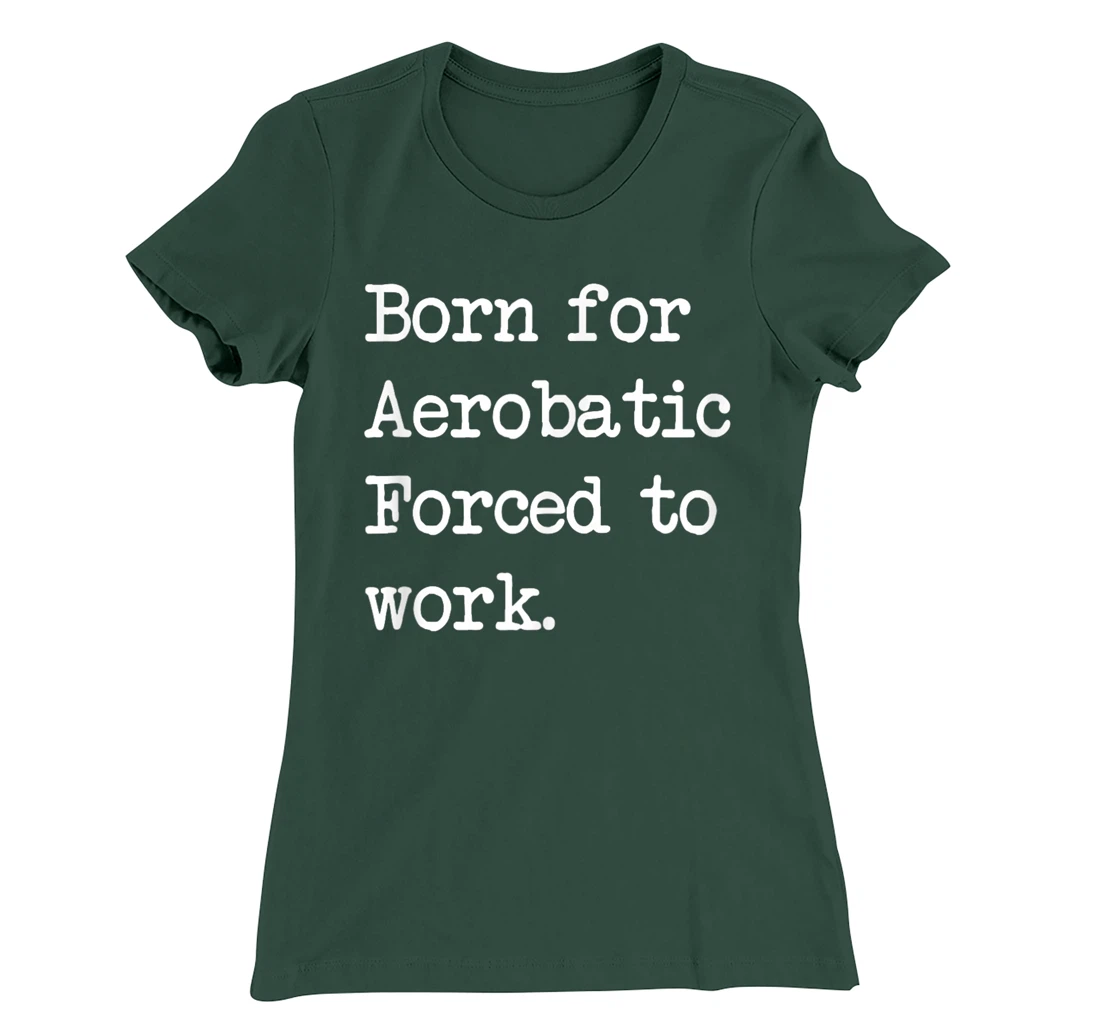 Born For Aerobatic Airplane Show Sarcastic Minimalist T-Shirt, Kid T-Shirt and Women T-Shirt