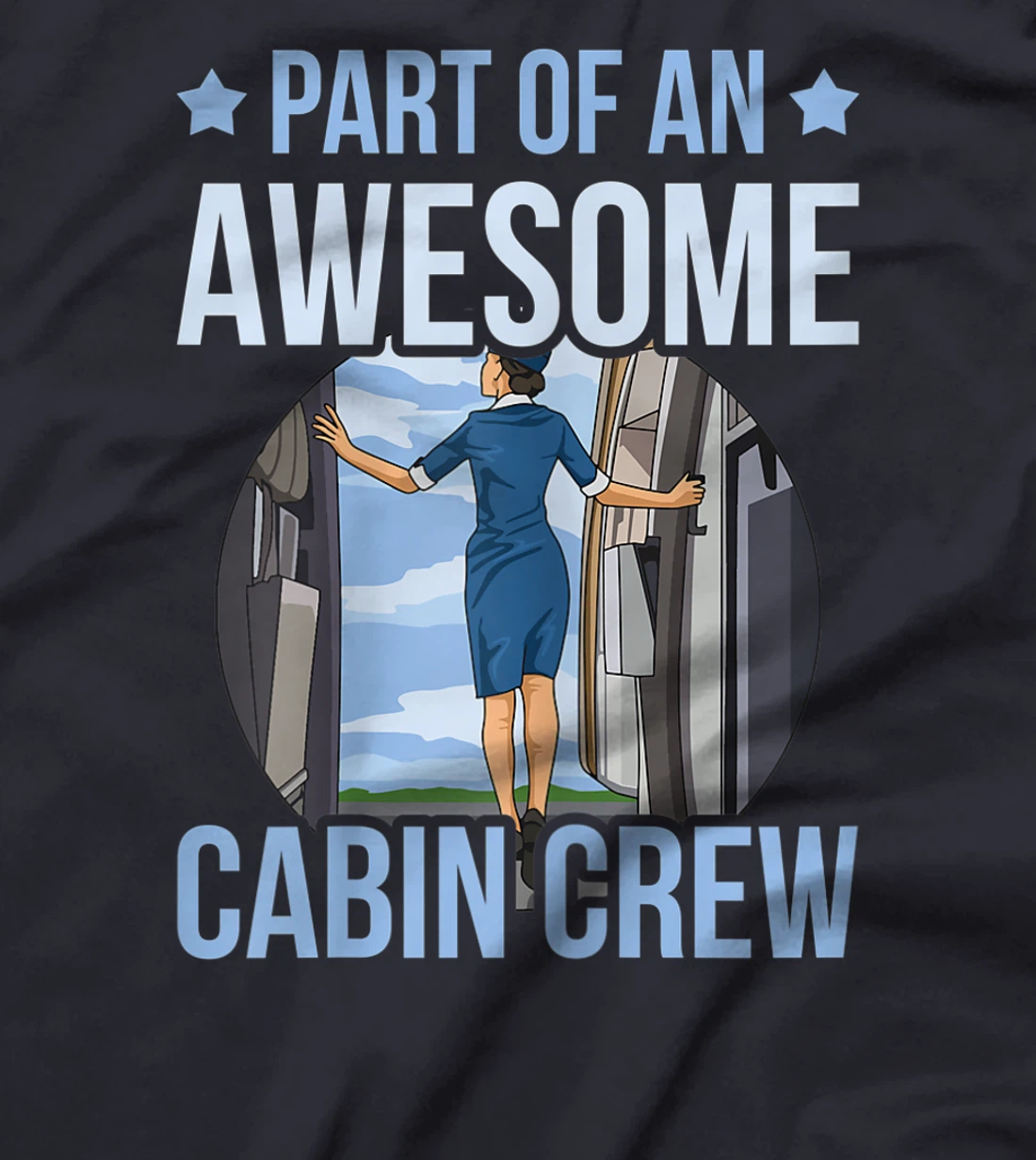 Part of an awesome cabin crew Quote for a Fly Girl T-Shirt, Women T-Shirt