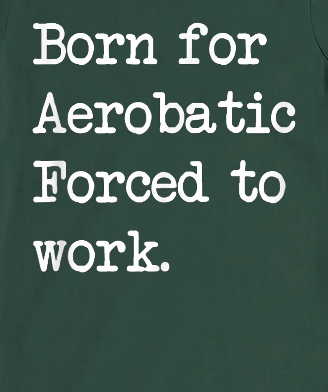 Born For Aerobatic Airplane Show Sarcastic Minimalist T-Shirt, Kid T-Shirt and Women T-Shirt