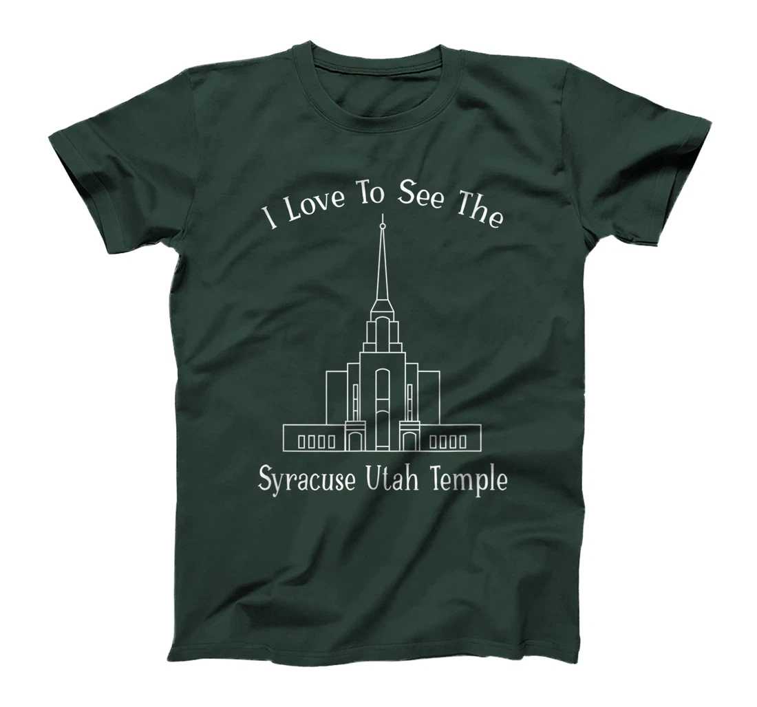 Syracuse Utah Temple, I love to see my temple, happy T-Shirt, Kid T-Shirt and Women T-Shirt