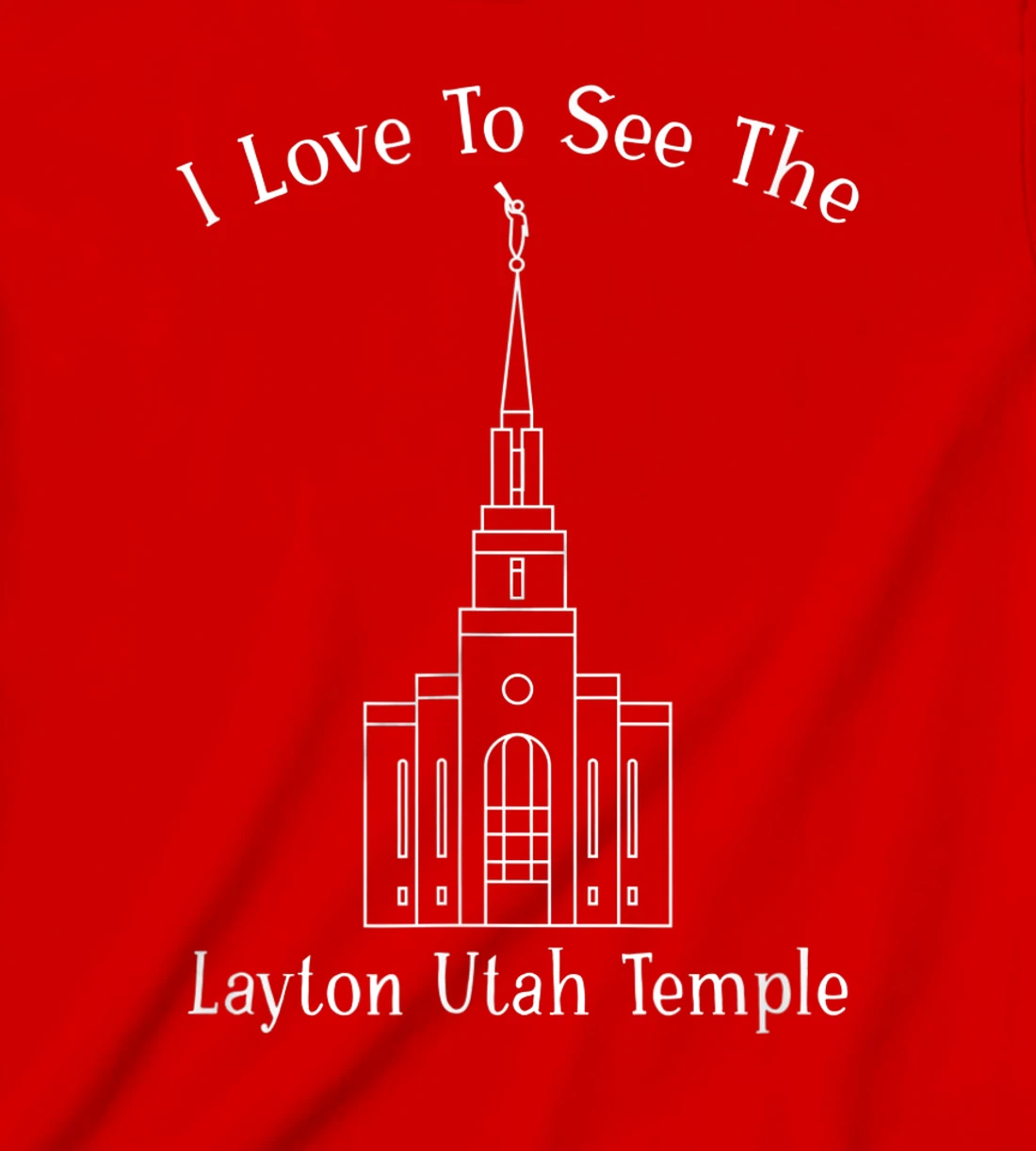 Layton Utah Temple, I love to see my temple, happy T-Shirt, Kid T-Shirt and Women T-Shirt