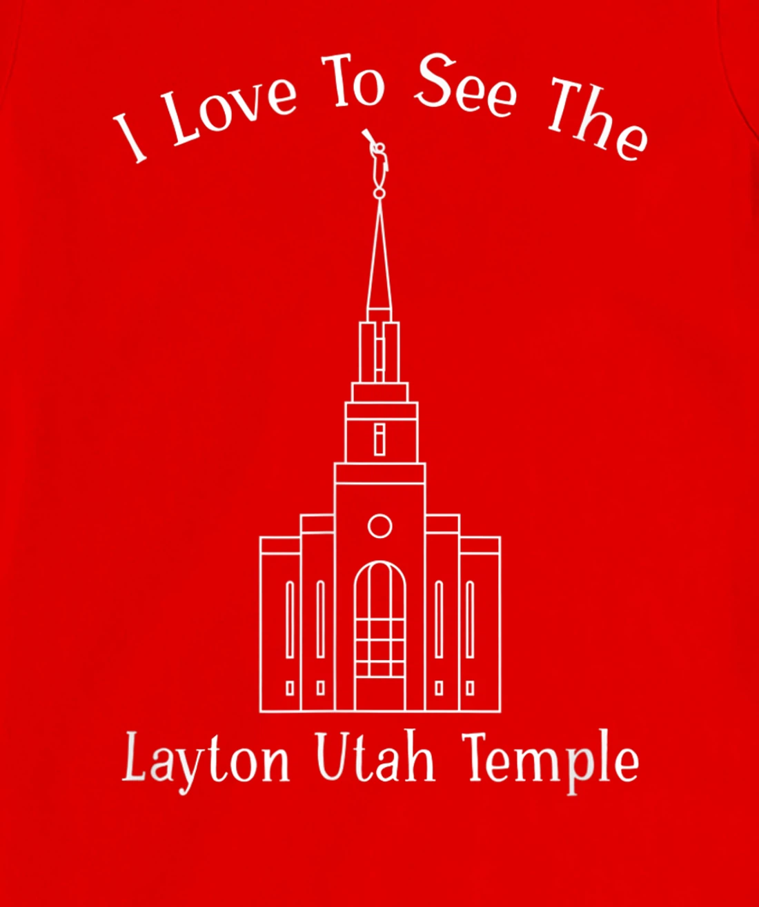 Layton Utah Temple, I love to see my temple, happy T-Shirt, Kid T-Shirt and Women T-Shirt
