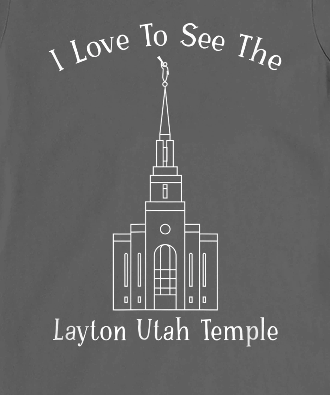 Layton Utah Temple, I love to see my temple, happy T-Shirt, Kid T-Shirt and Women T-Shirt