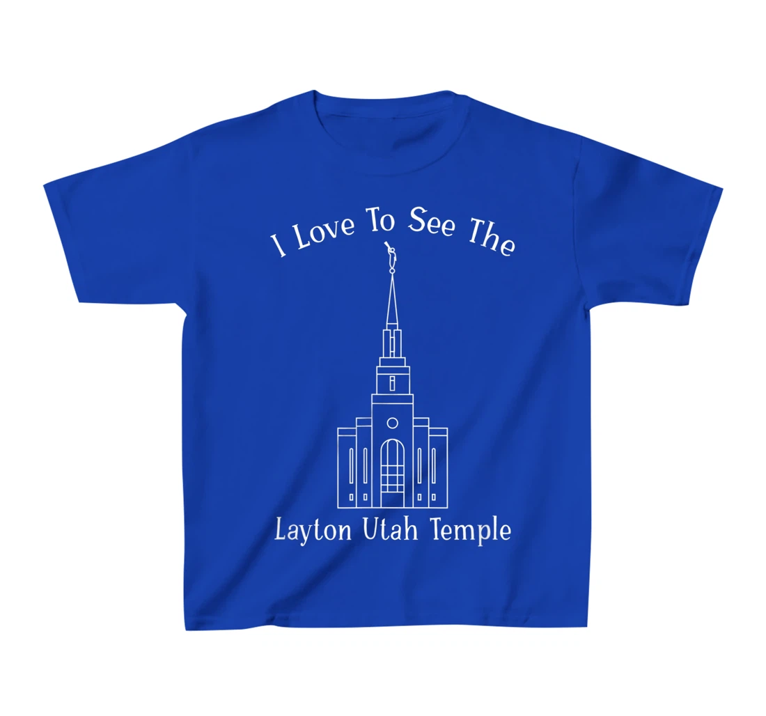 Layton Utah Temple, I love to see my temple, happy T-Shirt, Kid T-Shirt and Women T-Shirt