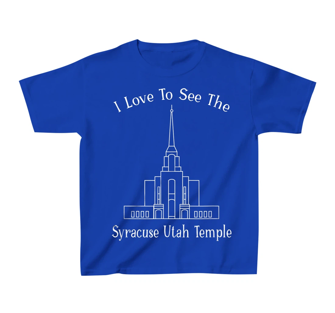 Syracuse Utah Temple, I love to see my temple, happy T-Shirt, Kid T-Shirt and Women T-Shirt