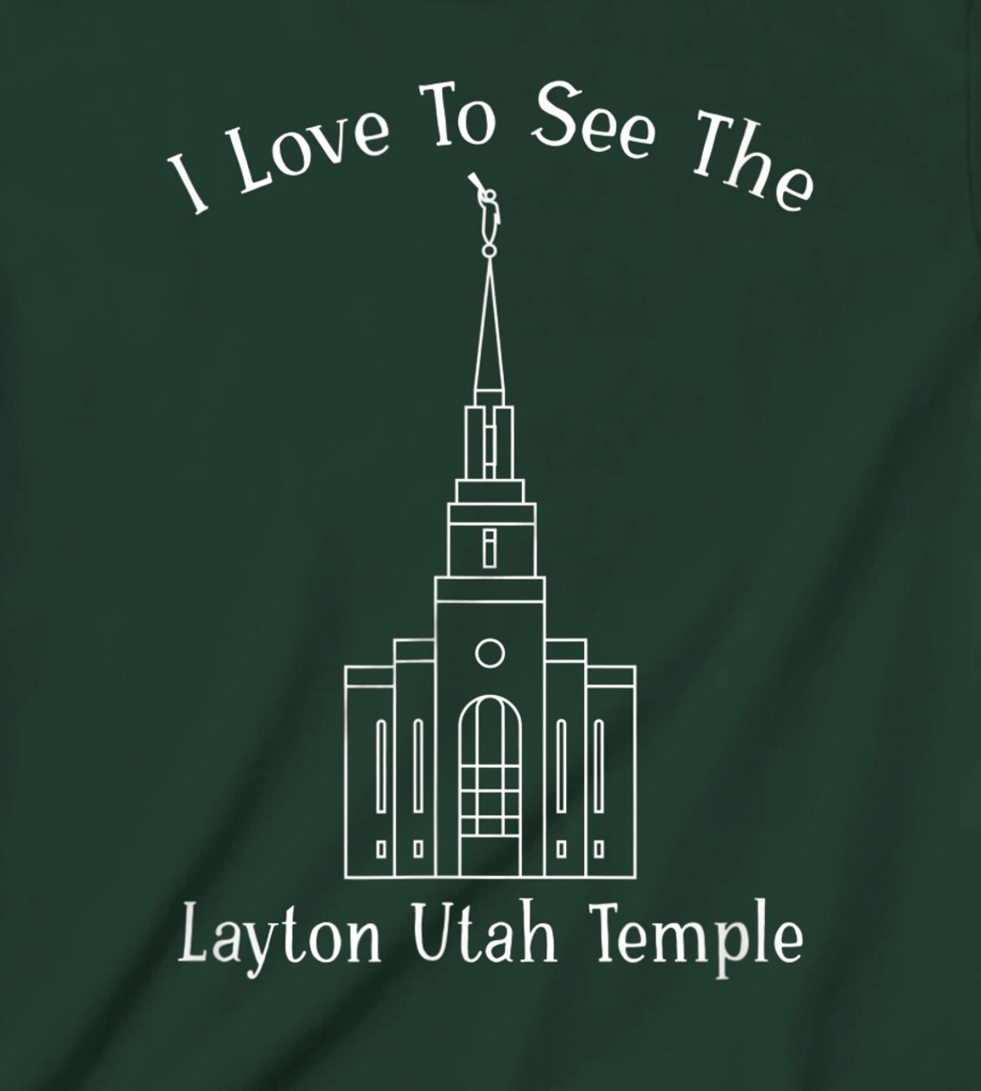 Layton Utah Temple, I love to see my temple, happy T-Shirt, Kid T-Shirt and Women T-Shirt