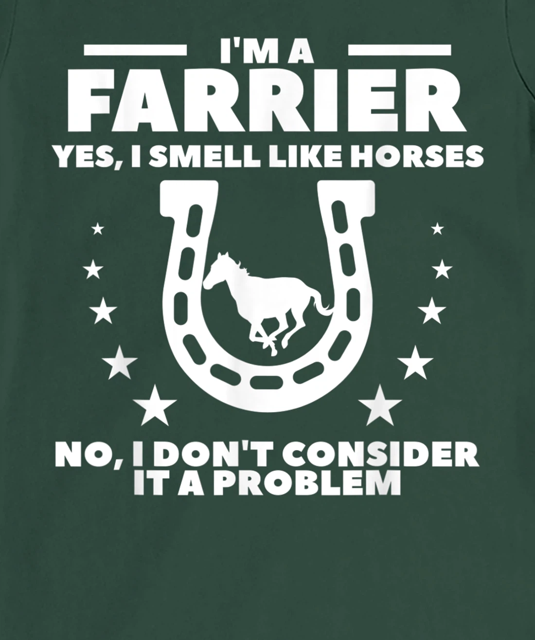 I'm A Farrier Yes I Smell Like Horses No Blacksmith T-Shirt, Women T-Shirt