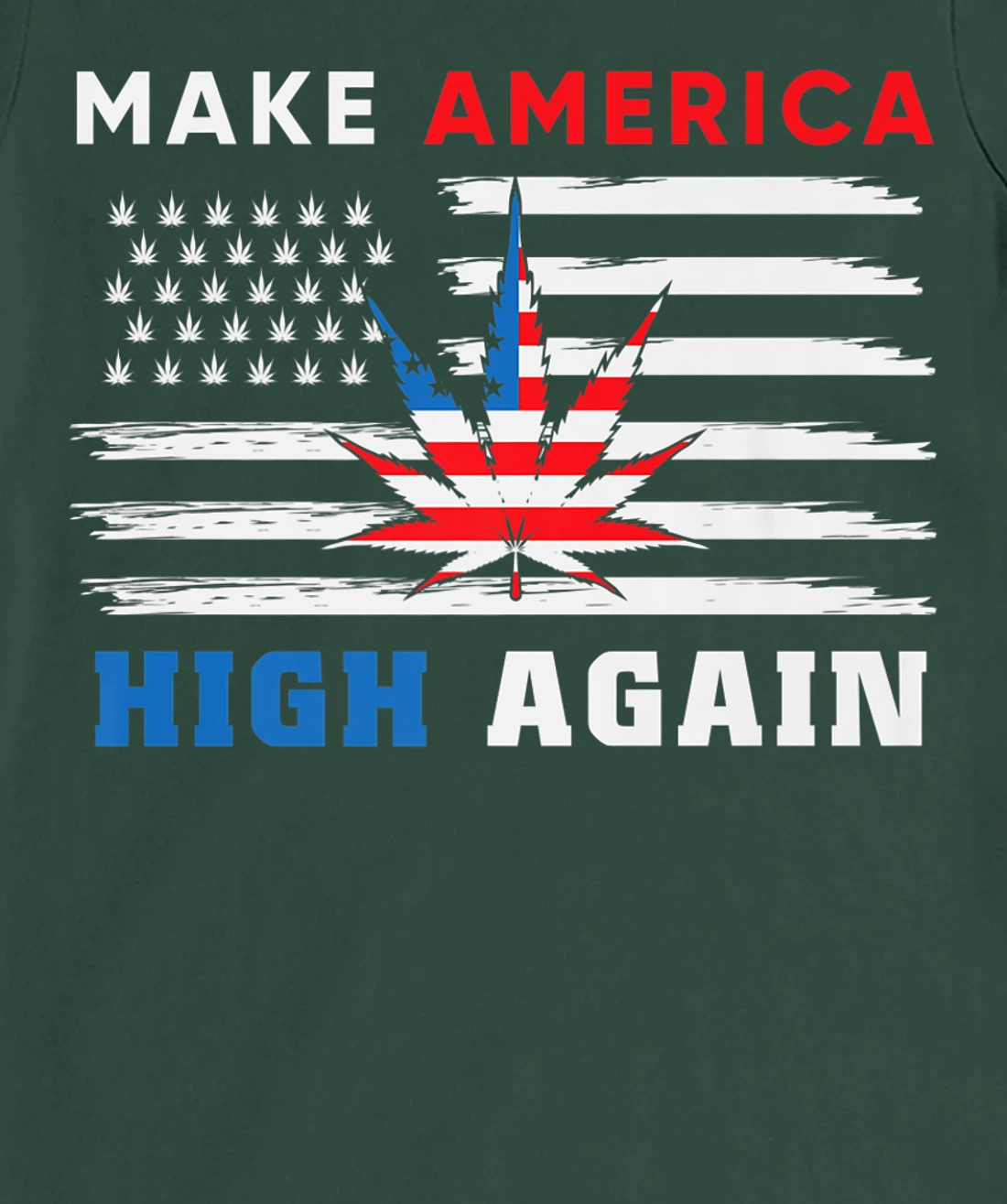 Make America High Again Marijuana Cannabis T-Shirt, Women T-Shirt