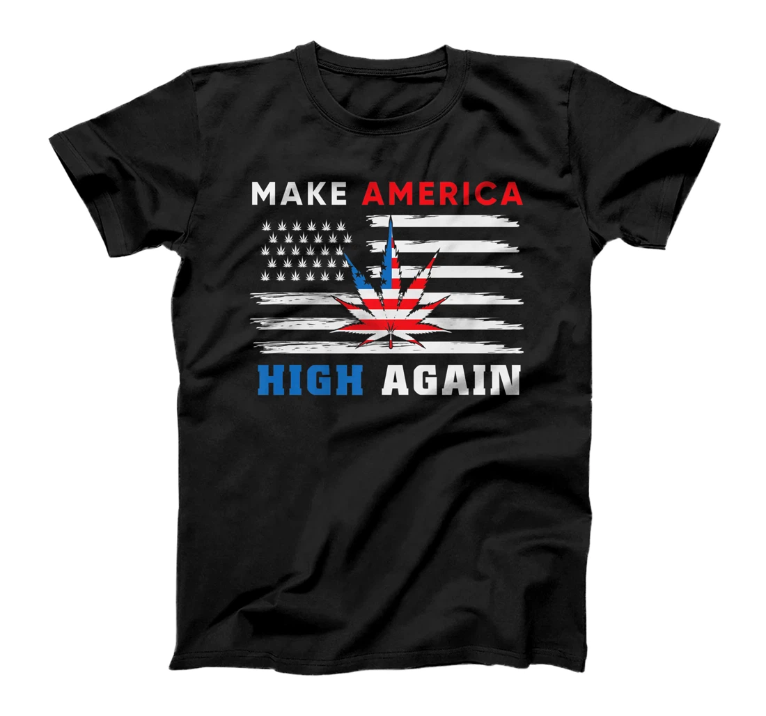 Make America High Again Marijuana Cannabis T-Shirt, Women T-Shirt