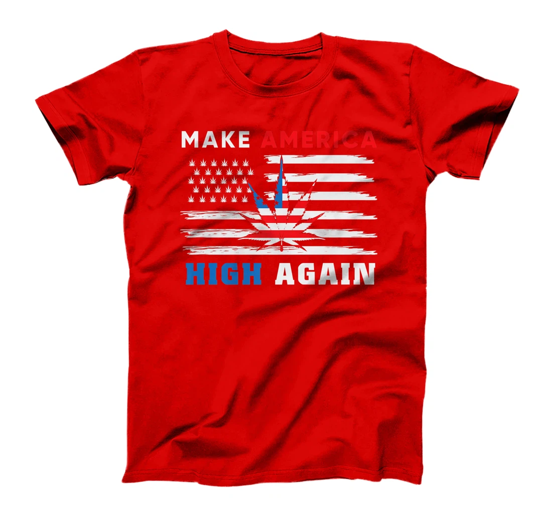 Make America High Again Marijuana Cannabis T-Shirt, Women T-Shirt