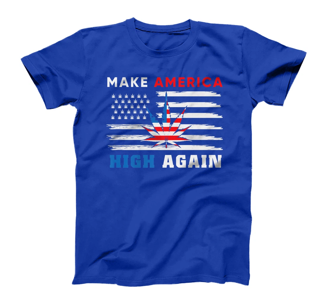 Make America High Again Marijuana Cannabis T-Shirt, Women T-Shirt