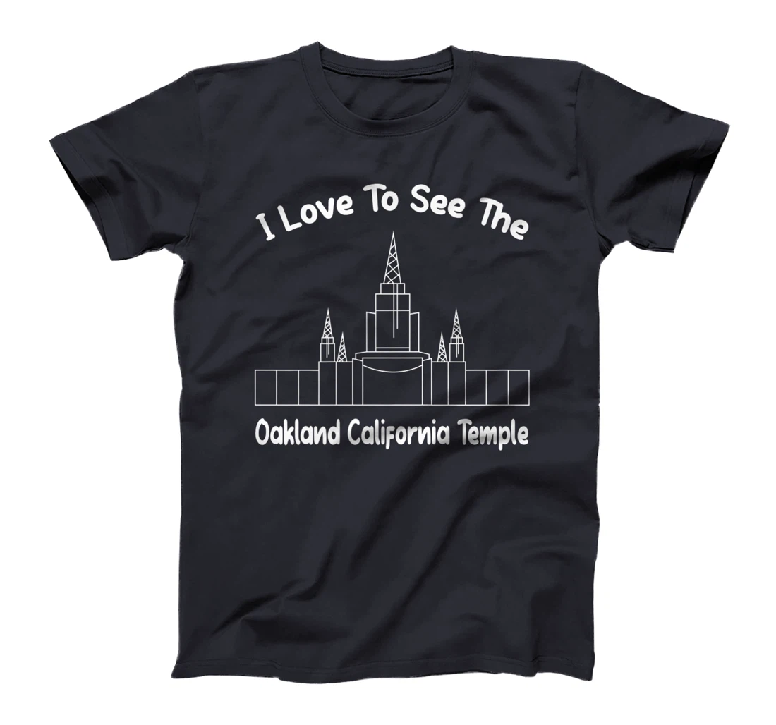 Oakland CA Temple, I love to see my temple, primary T-Shirt, Kid T-Shirt and Women T-Shirt