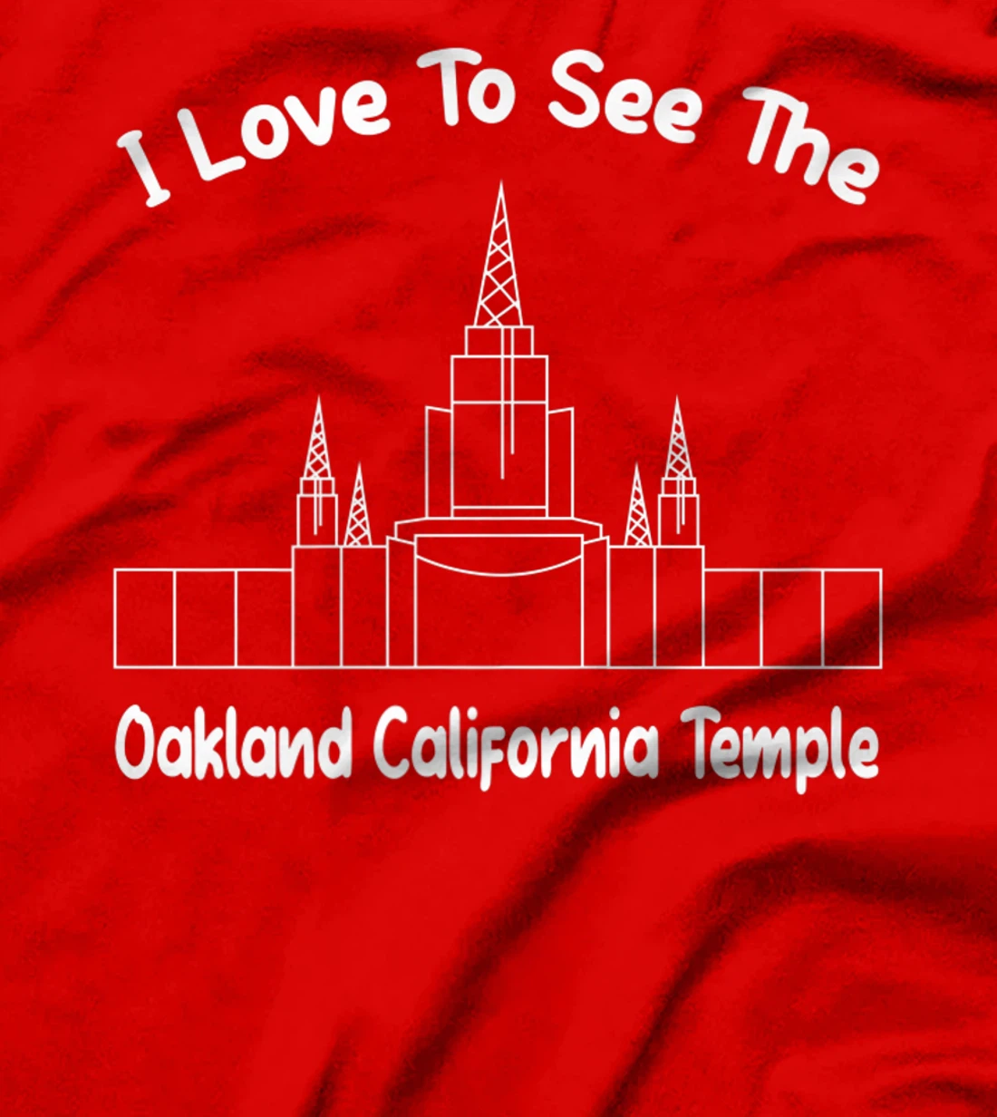 Oakland CA Temple, I love to see my temple, primary T-Shirt, Kid T-Shirt and Women T-Shirt