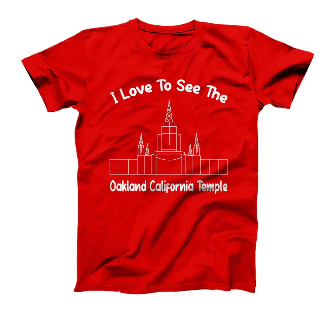 Oakland CA Temple, I love to see my temple, primary T-Shirt, Kid T-Shirt and Women T-Shirt