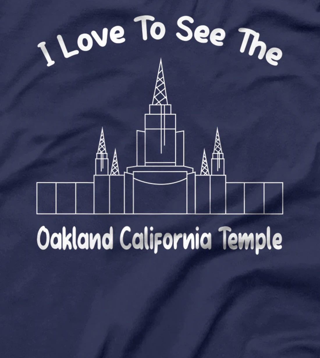 Oakland CA Temple, I love to see my temple, primary T-Shirt, Kid T-Shirt and Women T-Shirt