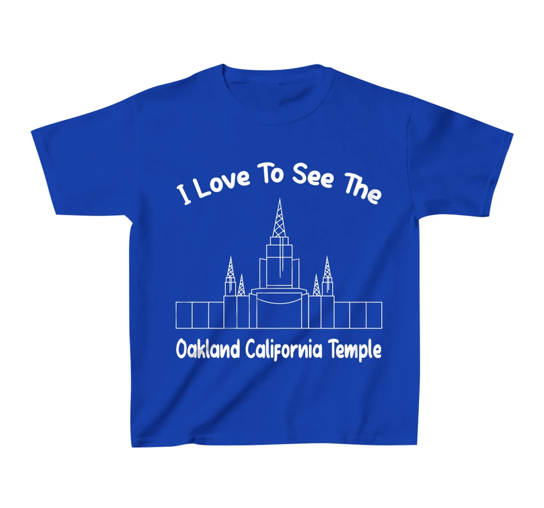 Oakland CA Temple, I love to see my temple, primary T-Shirt, Kid T-Shirt and Women T-Shirt