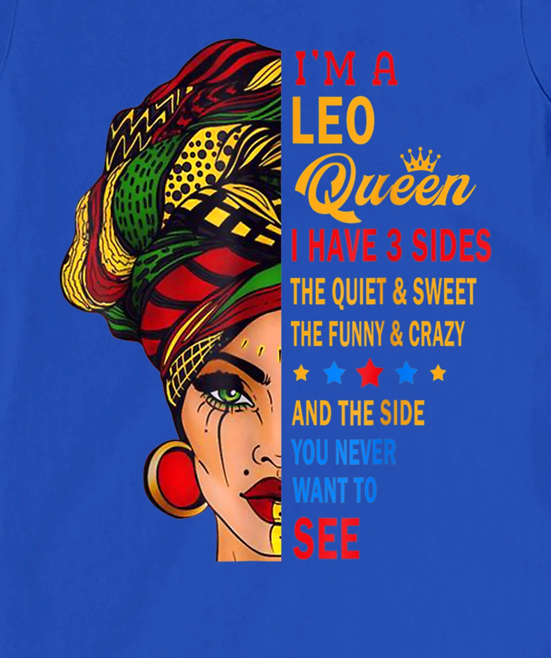 Leo Queens Are Born in July 23 -August 22 T-Shirt, Kid T-Shirt and Women T-Shirt