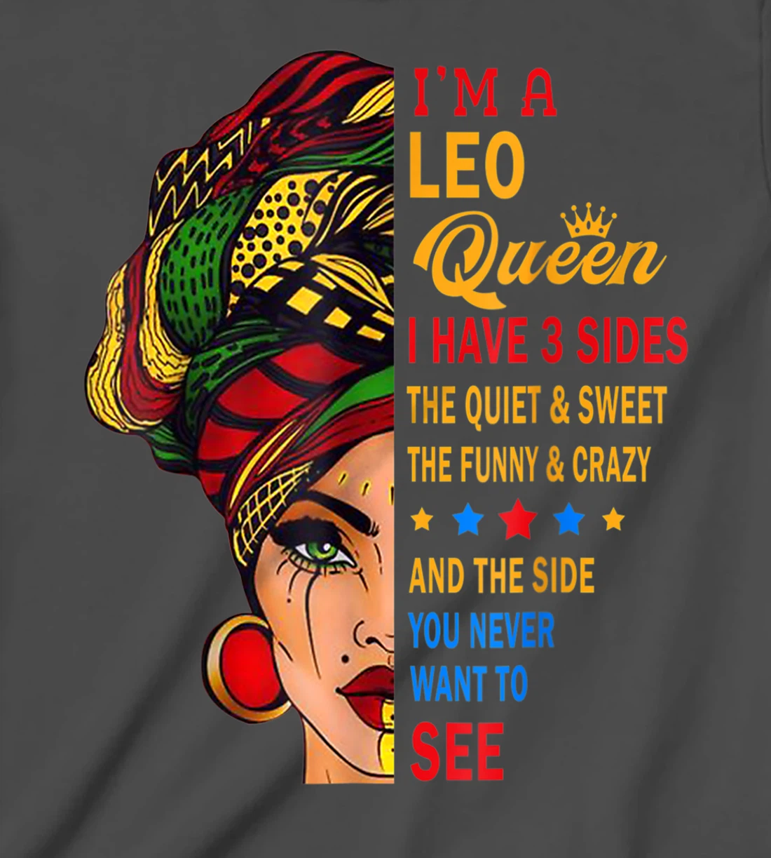 Leo Queens Are Born in July 23 -August 22 T-Shirt, Kid T-Shirt and Women T-Shirt