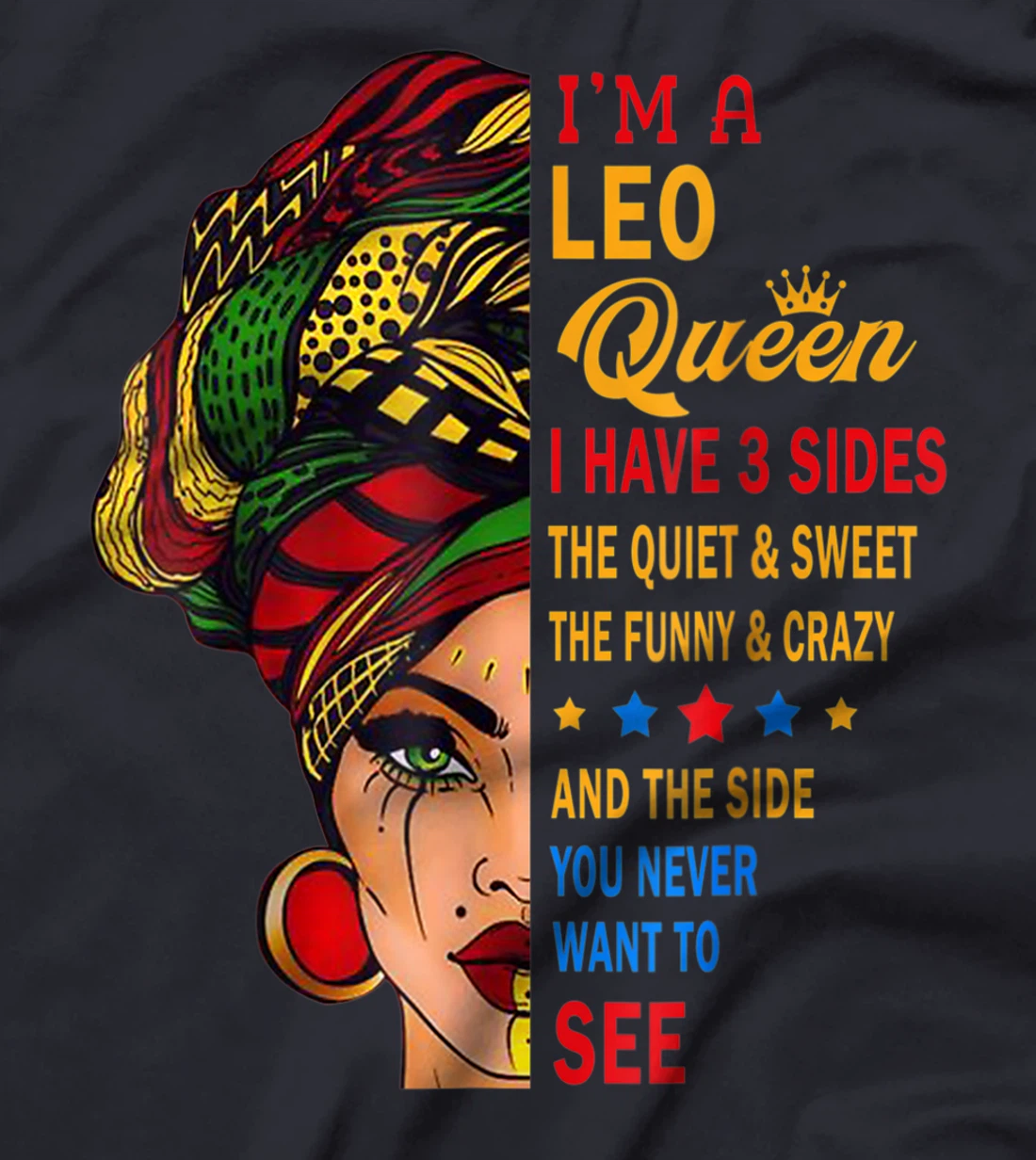 Leo Queens Are Born in July 23 -August 22 T-Shirt, Kid T-Shirt and Women T-Shirt
