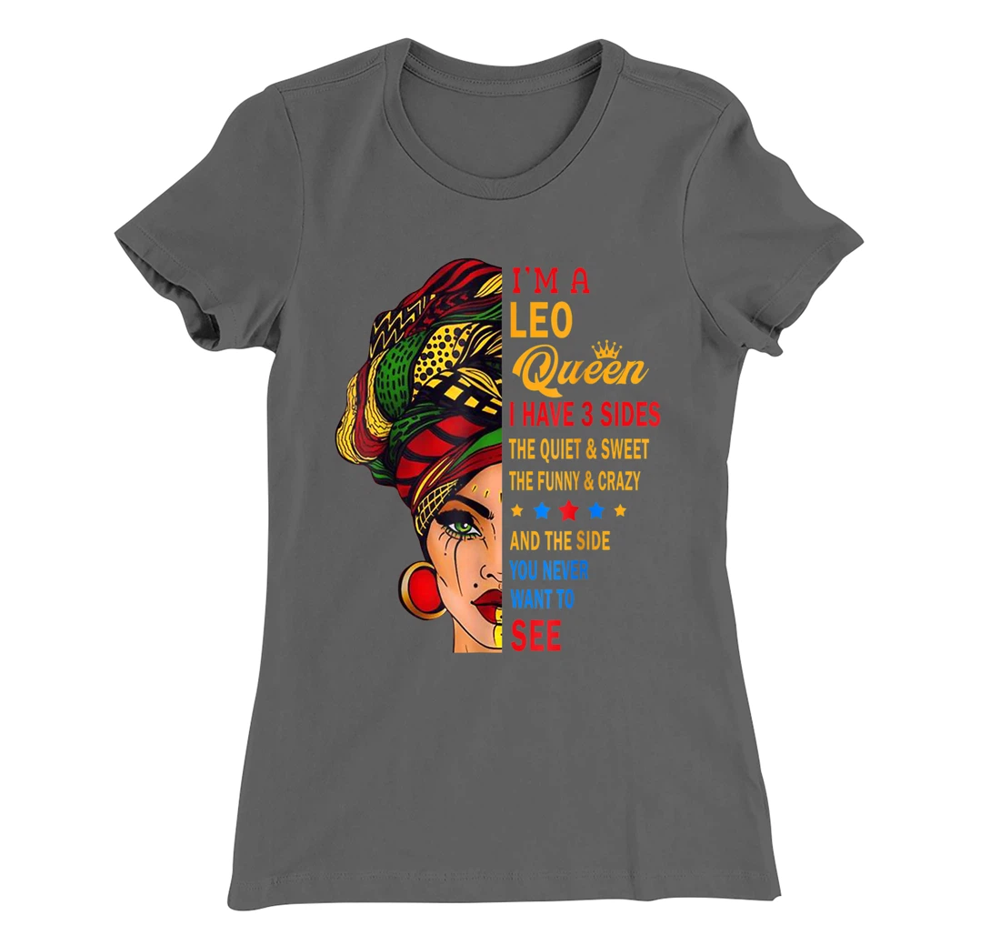 Leo Queens Are Born in July 23 -August 22 T-Shirt, Kid T-Shirt and Women T-Shirt