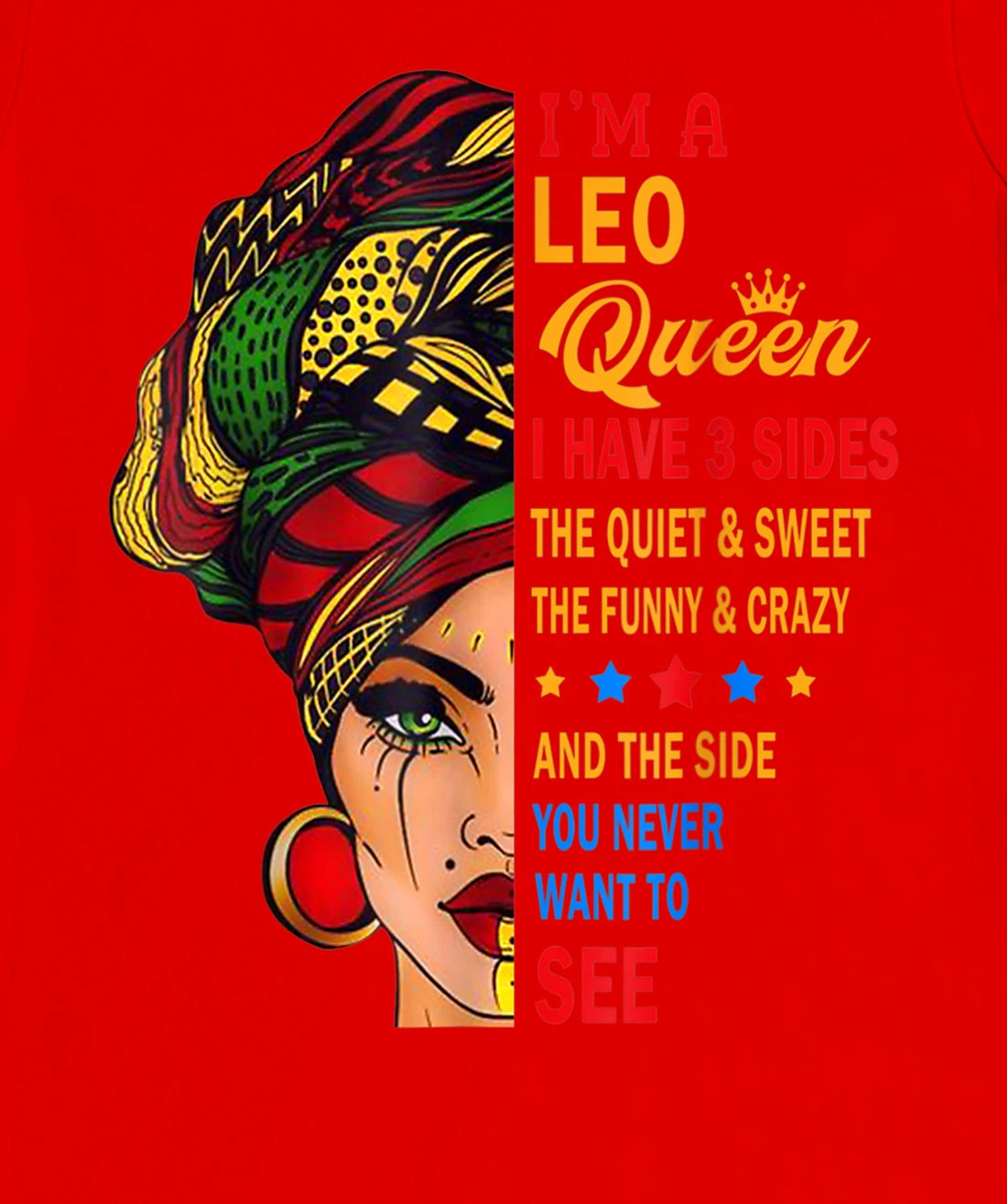 Leo Queens Are Born in July 23 -August 22 T-Shirt, Kid T-Shirt and Women T-Shirt