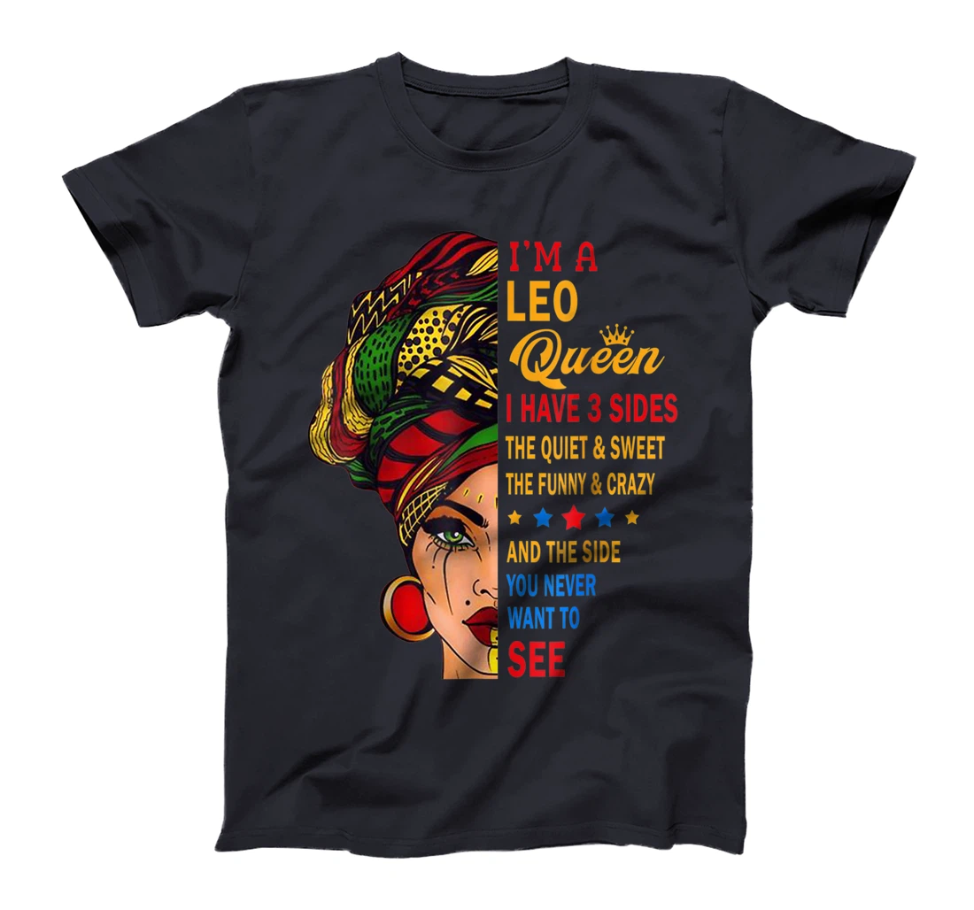 Leo Queens Are Born in July 23 -August 22 T-Shirt, Kid T-Shirt and Women T-Shirt