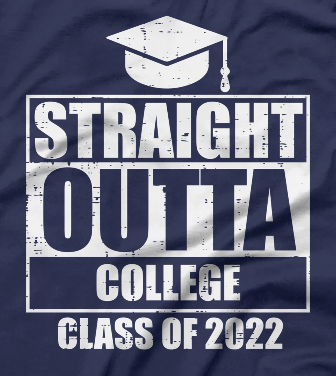 Straight Outta College Class Of 2022 Graduation Master T-Shirt
