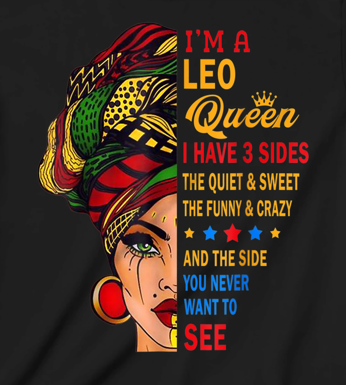 Leo Queens Are Born in July 23 -August 22 T-Shirt, Kid T-Shirt and Women T-Shirt