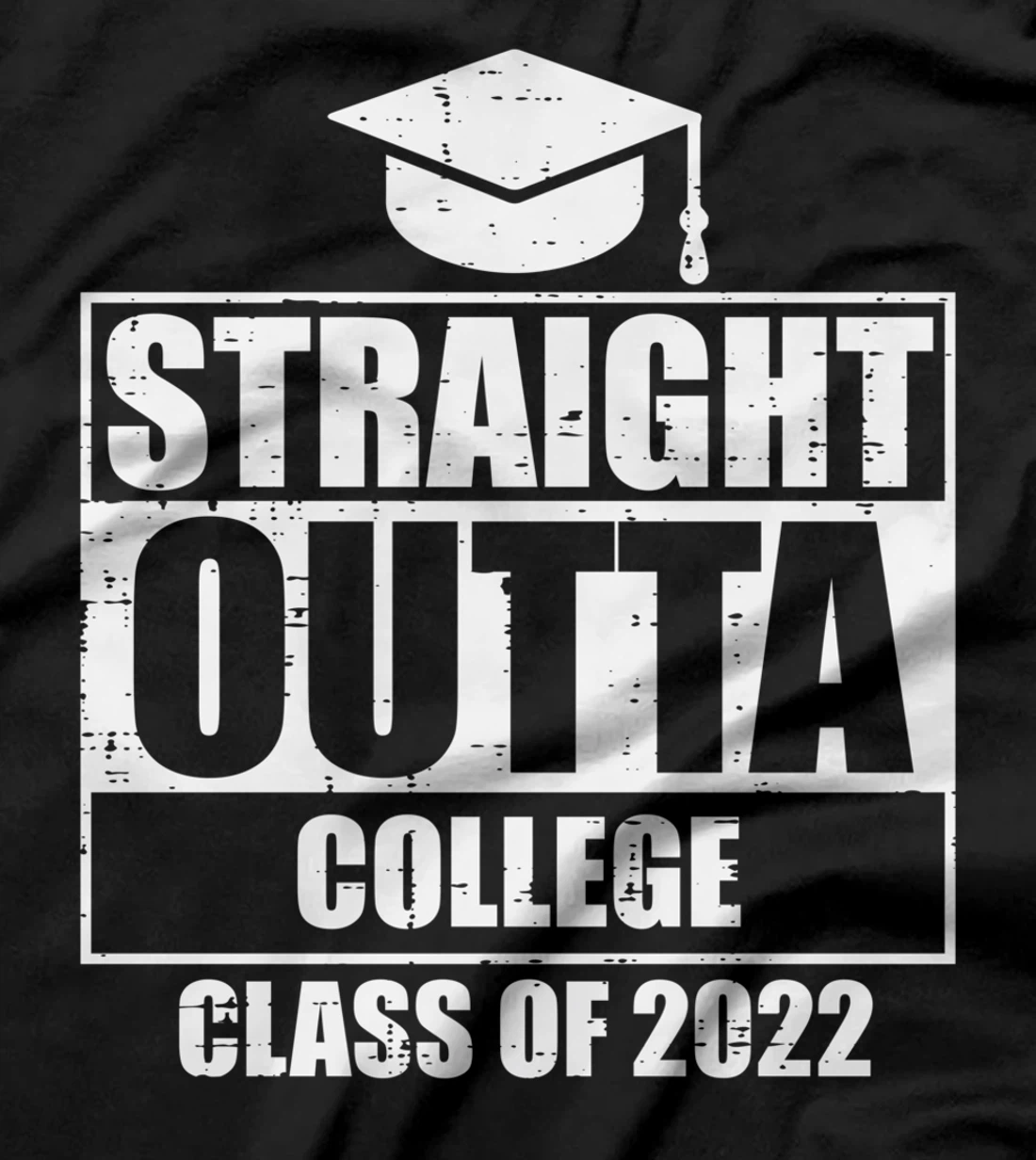 Straight Outta College Class Of 2022 Graduation Master T-Shirt