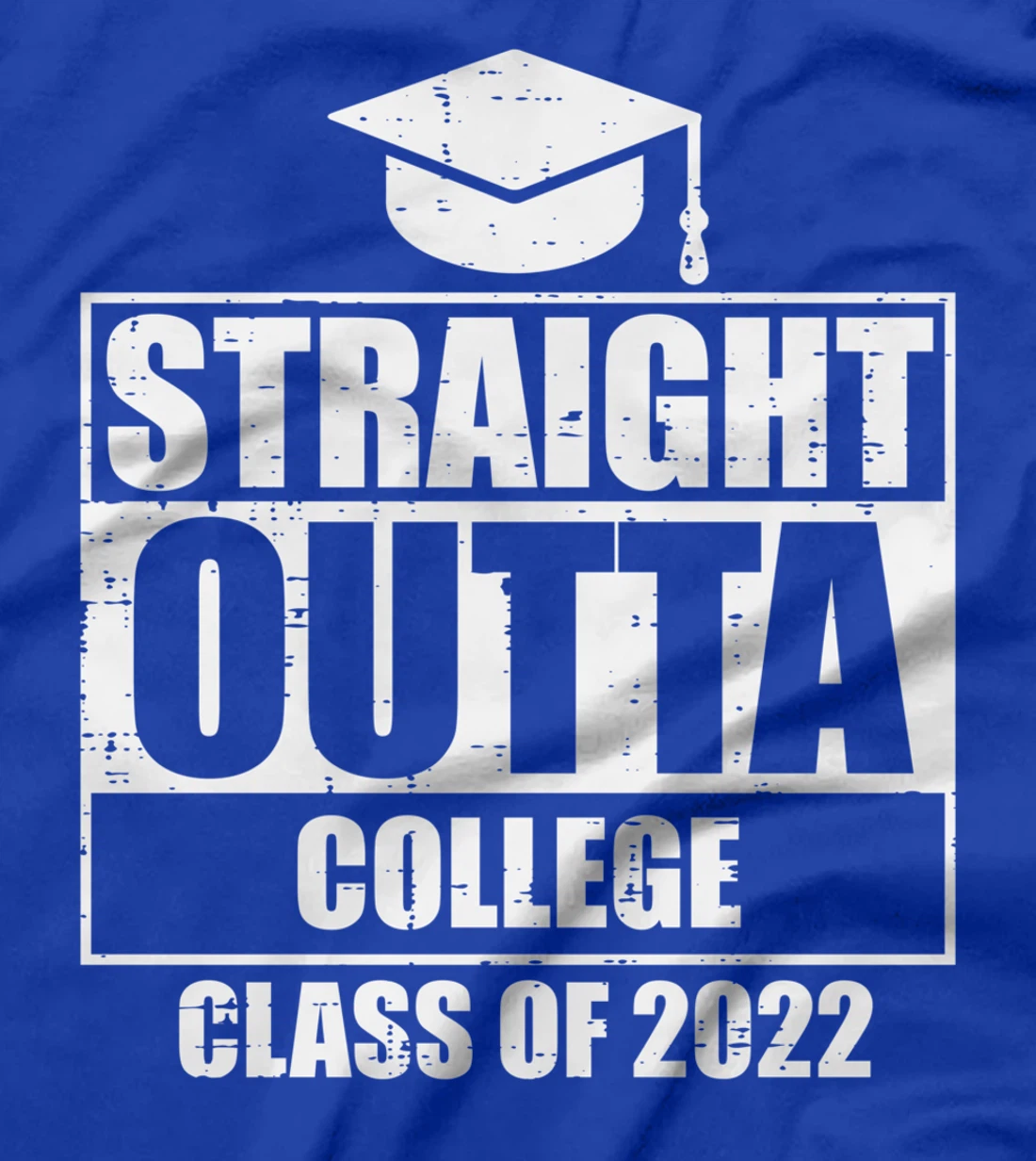 Straight Outta College Class Of 2022 Graduation Master T-Shirt