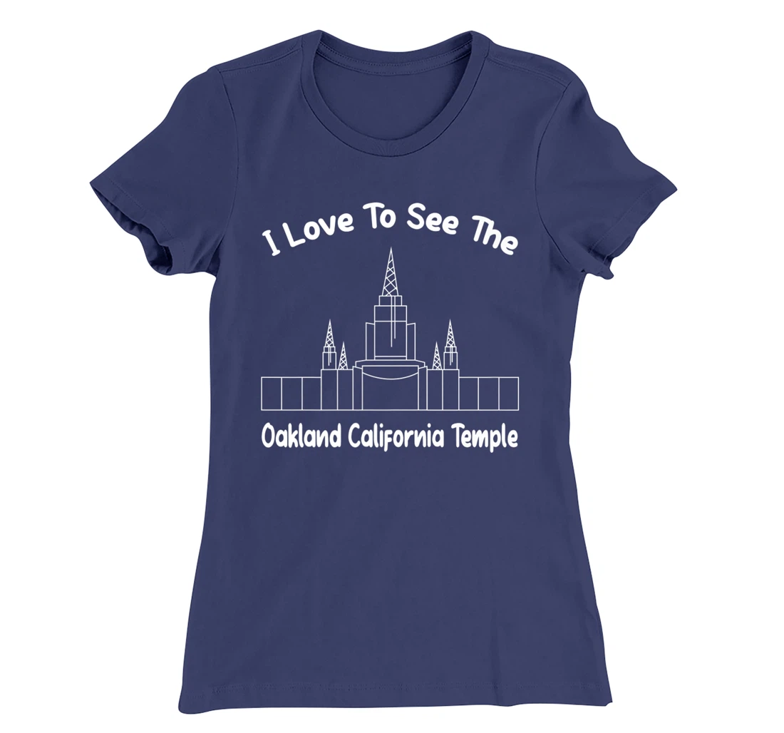 Oakland CA Temple, I love to see my temple, primary T-Shirt, Kid T-Shirt and Women T-Shirt