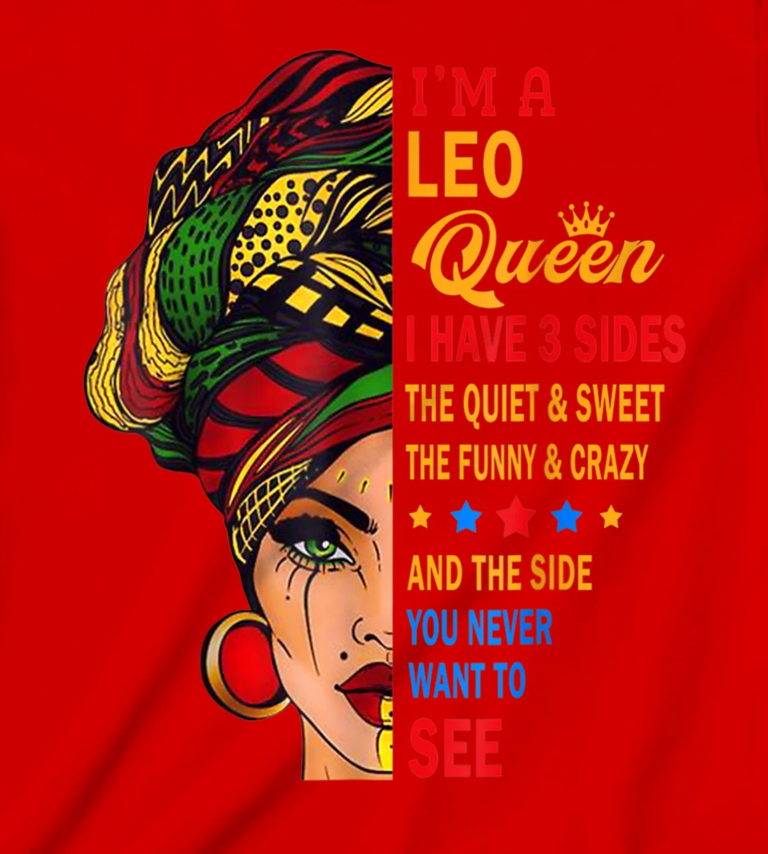 Leo Queens Are Born in July 23 -August 22 T-Shirt, Kid T-Shirt and Women T-Shirt