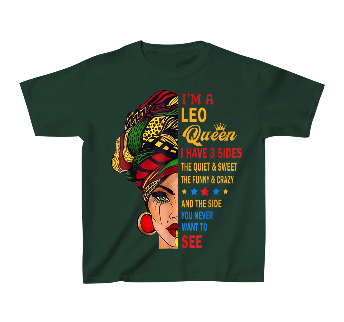 Leo Queens Are Born in July 23 -August 22 T-Shirt, Kid T-Shirt and Women T-Shirt
